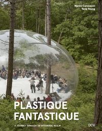 Produktbild: Plastique Fantastique &ndash; A Journey through an ephemeral Realm