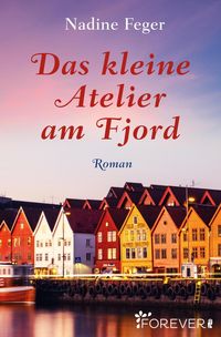 Bild vom Artikel Das kleine Atelier am Fjord vom Autor Nadine Feger
