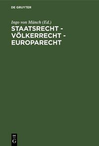 Produktbild: Staatsrecht - V&ouml;lkerrecht - Europarecht