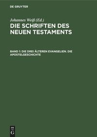 Produktbild: Die drei älteren Evangelien. Die Apostelgeschichte