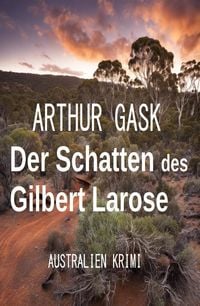 Produktbild: Der Schatten des Gilbert Larose: Australien Krimi