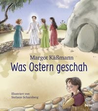 Bild vom Artikel Was Ostern geschah – ein Bilderbuch für Kinder ab 5 Jahren vom Autor Margot Kässmann