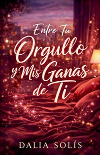 Produktbild: Entre tu orgullo y mis ganas de ti