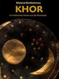 Produktbild: KHOR - Ein historischer Roman aus der Bronzezeit