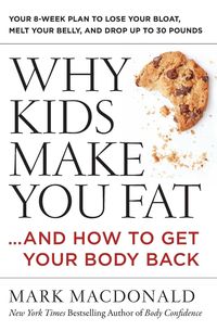 Produktbild: Why Kids Make You Fat