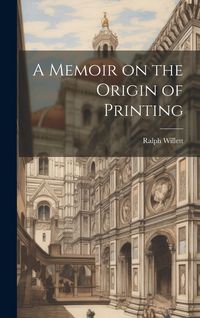 Produktbild: A Memoir on the Origin of Printing
