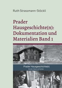 Produktbild: Prader Hausgeschichte(n): Dokumentation und Materialien Band 1