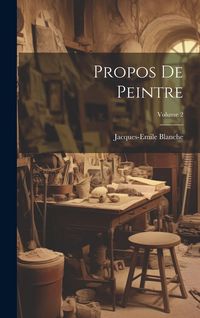 Produktbild: Propos de peintre; Volume 2