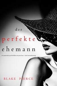 Produktbild: Der Perfekte Ehemann (Ein spannender Psychothriller mit Jessie Hunt-Band Zweiundzwanzig)