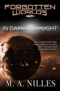 Produktbild: In Darkness, Light (Starfire Angels: Forgotten Worlds, #4)