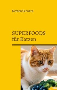 Produktbild: Superfoods f&uuml;r Katzen