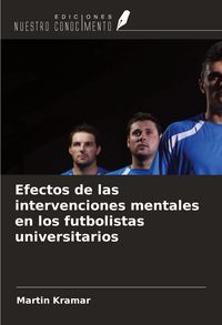 Produktbild: Efectos de las intervenciones mentales en los futbolistas universitarios