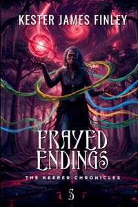 Produktbild: Frayed Endings (The Keeper Chronicles, Book 5)