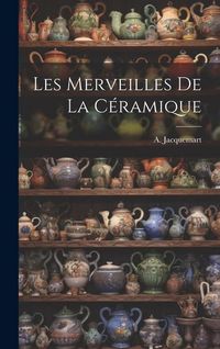 Produktbild: Les Merveilles de la C&eacute;ramique