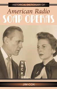 Produktbild: Historical Dictionary of American Radio Soap Operas