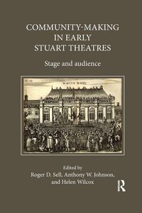 Produktbild: Community-Making in Early Stuart Theatres