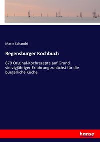Bild vom Artikel Regensburger Kochbuch vom Autor Marie Schandri