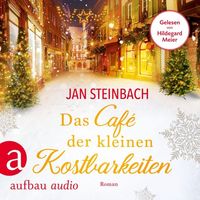 Das Café der kleinen Kostbarkeiten von Jan Steinbach
