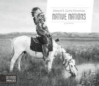 Produktbild: Edward S. Curtis Chronicles Native Nations