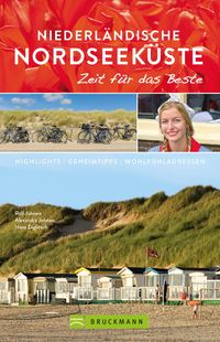 Produktbild: Bruckmann Reisef&uuml;hrer Niederl&auml;ndische Nordseek&uuml;ste: Zeit f&uuml;r das Beste