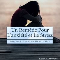Produktbild: Un rem&egrave;de pour l'anxi&eacute;t&eacute; et le stress