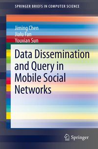 Produktbild: Data Dissemination and Query in Mobile Social Networks