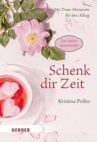 Produktbild: Schenk dir Zeit - Me-Time-Momente f&uuml;r den Alltag