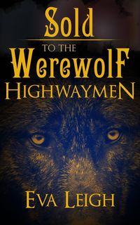 Produktbild: Sold to the Werewolf Highwaymen