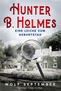 Produktbild: Hunter B. Holmes - Eine Leiche zum Geburtstag