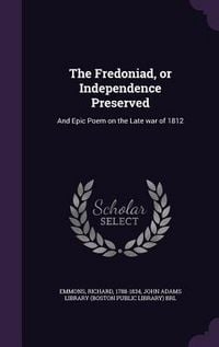 Produktbild: The Fredoniad, or Independence Preserved