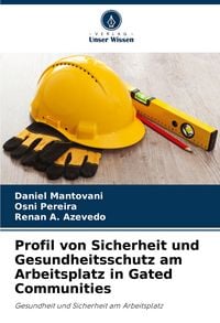 Produktbild: Profil von Sicherheit und Gesundheitsschutz am Arbeitsplatz in Gated Communities