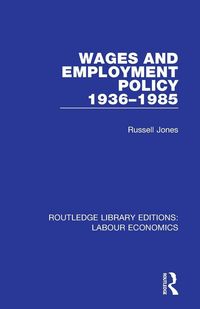 Produktbild: Wages and Employment Policy 1936-1985