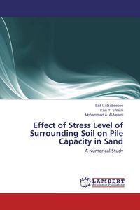 Produktbild: Effect of Stress Level of Surrounding Soil on Pile Capacity in Sand