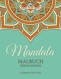 Produktbild: Mandala Malbuch Erwachsene (German Edition)