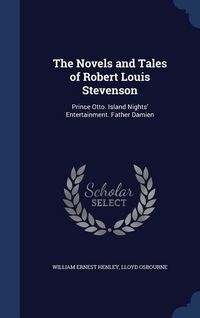 Produktbild: The Novels and Tales of Robert Louis Stevenson: Prince Otto. Island Nights' Entertainment. Father Damien