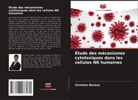 Produktbild: &Eacute;tude des m&eacute;canismes cytotoxiques dans les cellules NK humaines
