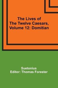 Produktbild: The Lives of the Twelve Caesars, Volume 12