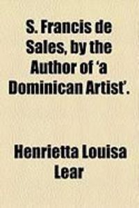 Produktbild: S. Francis de Sales, by the Author of 'a Dominican Artist'.