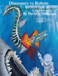 Produktbild: Dinosaurs vs Robots (Henry Parkers Robot Wars, #9)