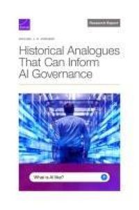 Produktbild: Historical Analogues That Can Inform AI Governance