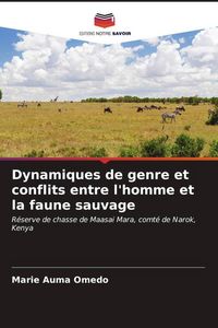 Produktbild: Dynamiques de genre et conflits entre l'homme et la faune sauvage