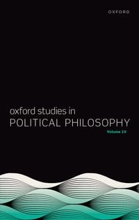 Produktbild: Oxford Studies in Political Philosophy Volume 10