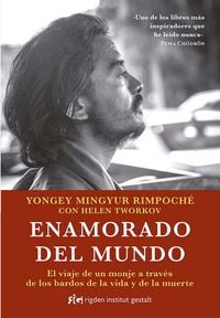 Produktbild: Enamorado del mundo : el viaje de un monje a trav&eacute;s de los bardos de la vida y de la muerte