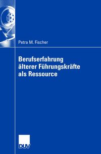 Produktbild: Berufserfahrung &auml;lterer F&uuml;hrungskr&auml;fte als Ressource