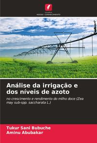 Produktbild: An&aacute;lise da irriga&ccedil;&atilde;o e dos n&iacute;veis de azoto