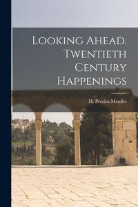 Produktbild: Looking Ahead. Twentieth Century Happenings