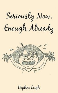 Produktbild: Seriously Now, Enough Already
