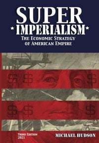 Produktbild: Super Imperialism. The Economic Strategy of American Empire. Third Edition