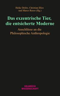 Produktbild: Das exzentrische Tier, die entsicherte Moderne