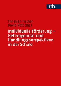 Produktbild: Individuelle F&ouml;rderung - Heterogenit&auml;t und Handlungsperspektiven in der Schule